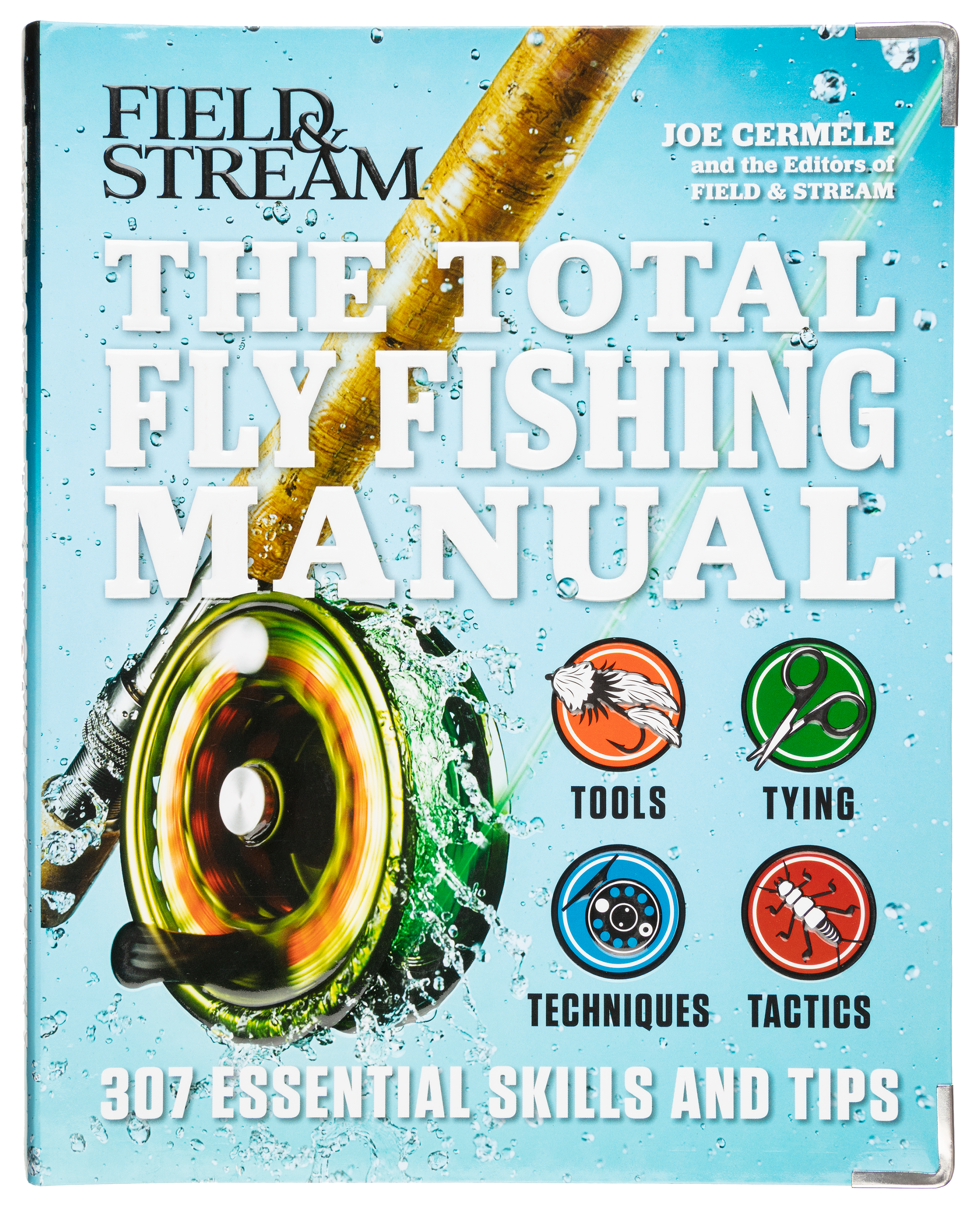 Field & Stream The Total Fly Fishing Manual 307 Essential Skills and